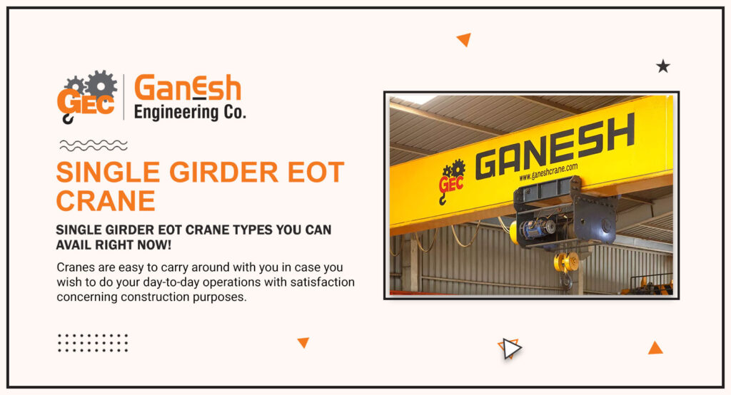 Single Girder EOT Crane 1 1024x554, Ganesh Engineering