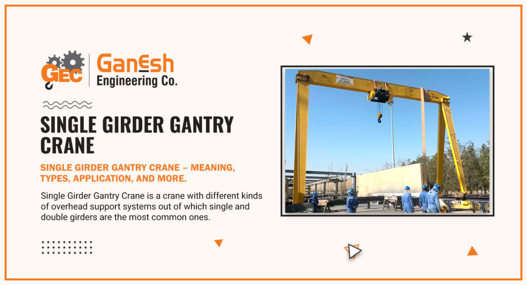 Single Girder Gantry Crane 2 1024x554, Ganesh Engineering