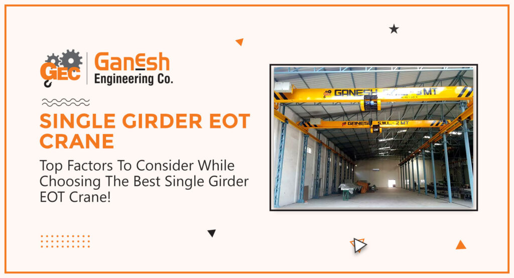 Single Girder EOT Crane 3 1 1024x554, Ganesh Engineering