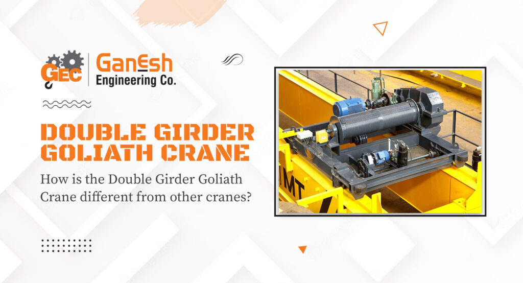 Double Girder Goliath Crane 6 2 1024x554, Ganesh Engineering