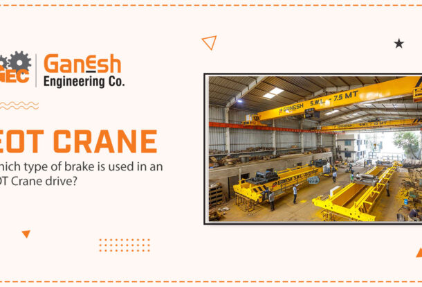 EOT Crane 5 610x414, Ganesh Engineering