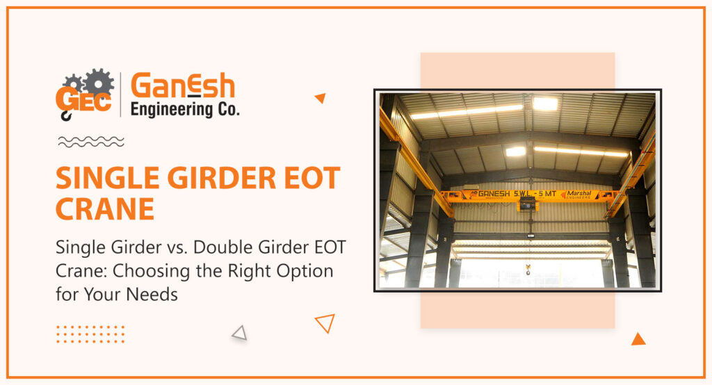 Single Girder EOT Crane 6 1024x554, Ganesh Engineering