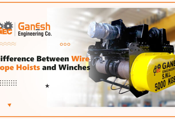 Wire Rope Hoist 12 610x414, Ganesh Engineering